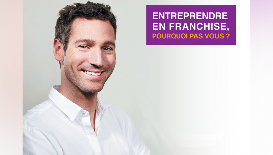 Entreprendre en franchise, pourquoi pas vous ?