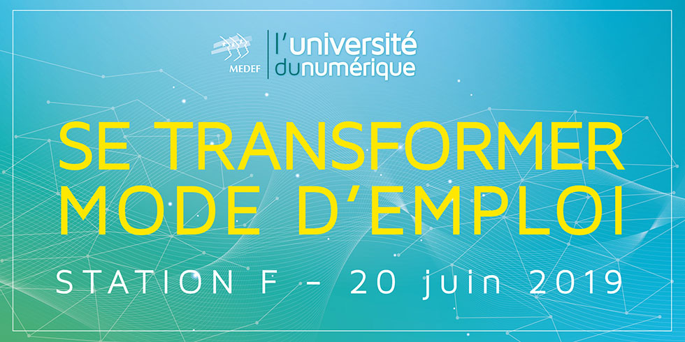 Université du numérique 2019 - Se transformer mode d'emploi